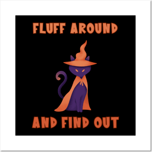 Halloween Cat Fluff Around And Find Out Posters and Art